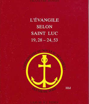 L'EVANGILE SELON SAINT LUC : 19, 28-24, 53 - COMMENTAIRE DU NOUVEAU TESTAMENT. DEUXIEME SERIE, NO II