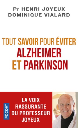 TOUT SAVOIR POUR EVITER ALZHEIMER ET PARKINSON