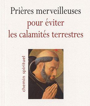 PRIERES MERVEILLEUSES POUR EVITER LES CALAMITES TERRESTRES