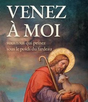 VENEZ A MOI, VOUS TOUS QUI PEINEZ SOUS LE POIDS DU FARDEAU