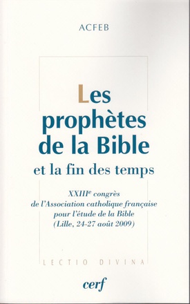 LES PROPHETES DE LA BIBLE ET LA FIN DES TEMPS