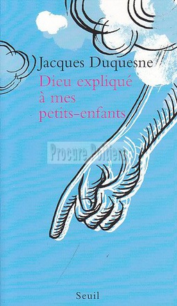 DIEU EXPLIQUE A MES PETITS-ENFANTS