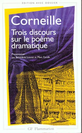 TROIS DISCOURS SUR LE POEME DRAMATIQUE