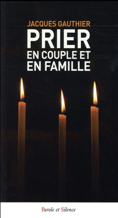 PRIER EN COUPLE ET EN FAMILLE