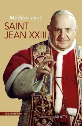 MEDITER AVEC SAINT JEAN XXIII