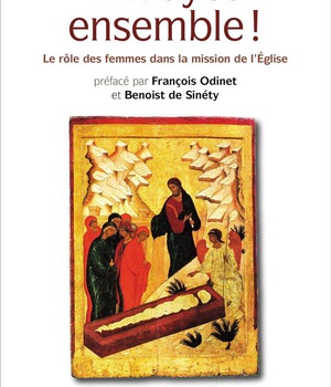 ENVOYES ENSEMBLE ! - LE ROLE DES FEMMES DANS LA MISSION DE L'EGLISE