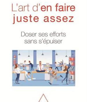L'ART D'EN FAIRE JUSTE ASSEZ