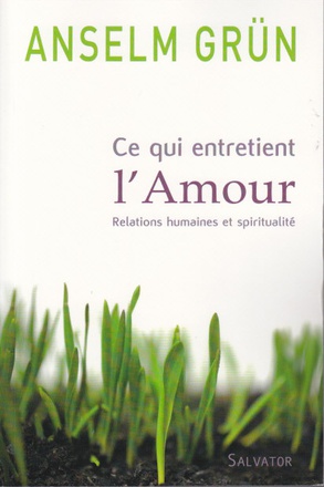 CE QUI ENTRETIENT L'AMOUR RELATION ET SPIRITUALITE