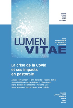 LA CRISE DE LA COVID ET SES IMPACTS EN PASTORALE, REVUE LUMEN VITAE 2021-1 VOL 76