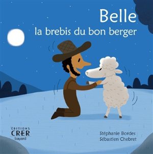 BELLE, LA BREBIS DU BON BERGER - LA PAROLE DES ANIMAUX