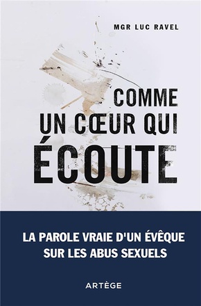 COMME UN COEUR QUI ECOUTE - LA PAROLE VRAIE D'UN EVEQUE SUR LES ABUS SEXUELS