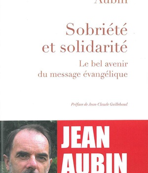 SOBRIETE ET SOLIDARITE - LE BEL AVENIR DU MESSAGE EVANGELIQUE