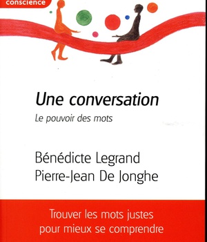 UNE CONVERSATION. LE POUVOIR DES MOTS