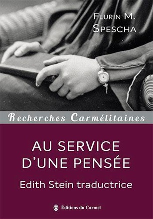 AU SERVICE D'UNE PENSEE - EDITH STEIN TRADUCTRICE