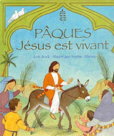 PAQUES : JESUS EST VIVANT