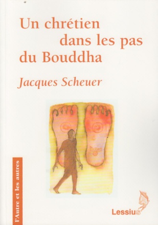 UN CHRETIEN DANS LES PAS DU BOUDDHA