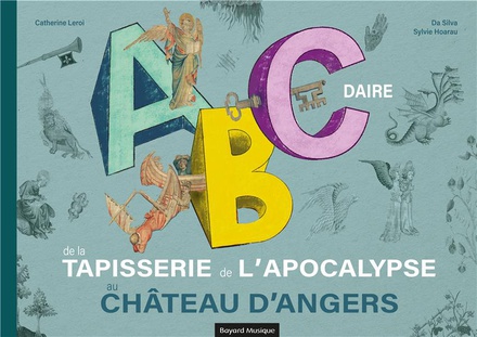 ABECEDAIRE DE LA TAPISSERIE DE L'APOCALYPSE AU CHATEAU D'ANGERS - AUDIO