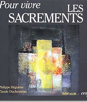 POUR VIVRE LES SACREMENTS