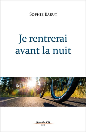 JE RENTRERAI AVANT LA NUIT