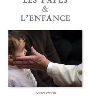 LES PAPES ET LENFANCE - TEXTES CHOISIS