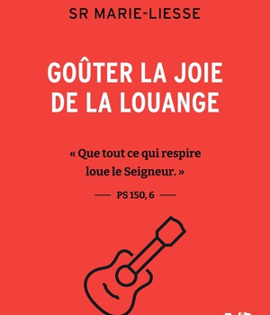 GOUTER LA JOIE DE LA LOUANGE