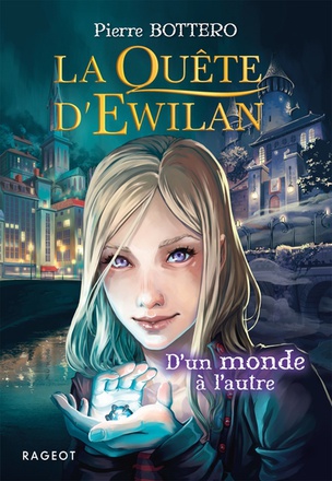 EWILAN - T01 - LA QUETE D'EWILAN : D'UN MONDE A L'AUTRE