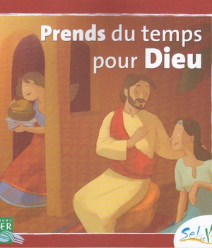 SEL DE VIE - 7/9 ANS - PRENDS DU TEMPS POUR DIEU