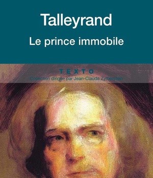 TALLEYRAND - LE PRINCE IMMOBILE
