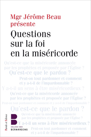QUESTIONS SUR LA FOI EN LA MISERICORDE