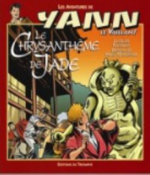LES AVENTURES DE YANN LE VAILL - T07 - LE CHRYSANTHEME DE JADE