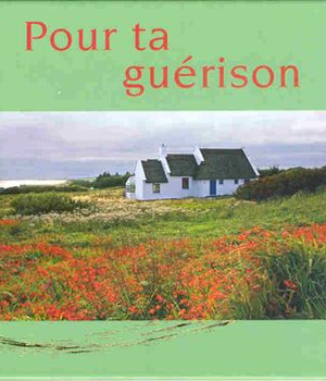 POUR TA GUERISON