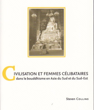CIVILISATION ET FEMMES CELIBATAIRES DANS LE BOUDDHISME EN ASIE DU SUD ET DU SUD-EST