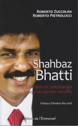 SHAHBAZ BHATTI - CHRETIEN ET PAKISTANAIS JUSQUAU DERNIER SOUFFLE