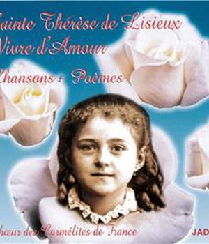 SAINTE THERESE DE LISIEUX - VIVRE D'AMOUR - CD