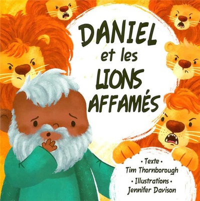 DANIEL ET LES LIONS AFFAMES