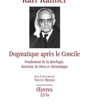 DOGMATIQUE APRES LE CONCILE - FONDEMENT DE LA THEOLOGIE, DOCTRINE DE DIEU ET CHRISTOLOGIE