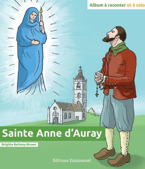 SAINTE ANNE D'AURAY - ALBUM A RACONTER ET A COLORIER