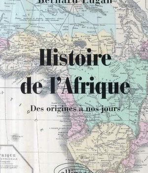 HISTOIRE DE L'AFRIQUE. DES ORIGINES A NOS JOURS