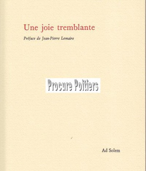 UNE JOIE TREMBLANTE