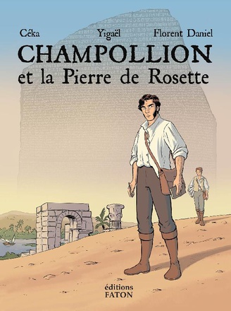 CHAMPOLLION ET LA PIERRE DE ROSETTE