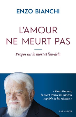 L'AMOUR NE MEURT PAS - PROPOS SUR LA MORT ET LAU-DELA