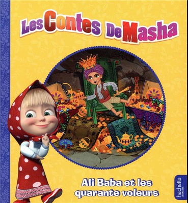 MASHA ET MICHKA - LES CONTES DE MASHA - ALI BABA ET LES QUARANTE VOLEURS
