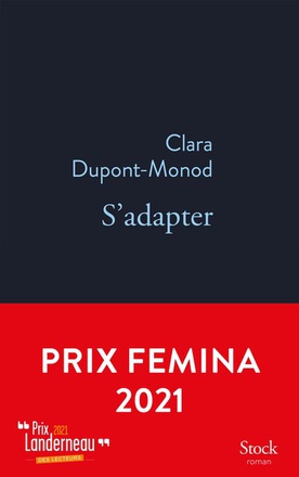 S'ADAPTER - PRIX FEMINA 2021, PRIX GONCOURT DES LYCEENS 2021, PRIX LANDERNEAU 2021