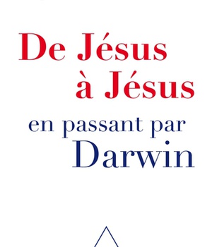 DE JESUS A JESUS... EN PASSANT PAR DARWIN
