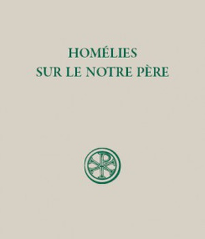 SC 596 HOMELIES SUR LE NOTRE PERE