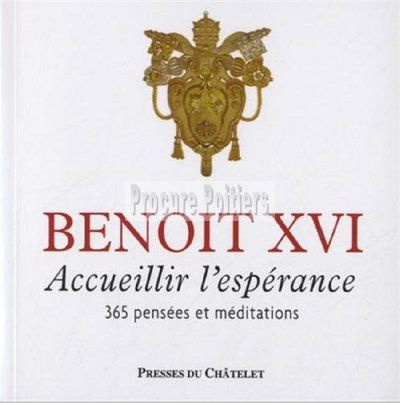ACCUEILLIR L'ESPERANCE - 365 PENSEES ET MEDITATIONS