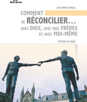 COMMENT SE RECONCILIER AVEC DIEU,AVEC MES FRERES ET AVEC MOI-MEME