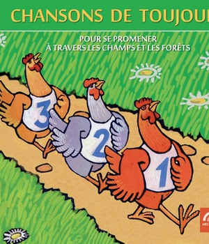 CHANSONS DE TOUJOURS VOL. 1 - POUR SE PROMENER A TRAVERS LES CHAMPS ET LES FORETS
