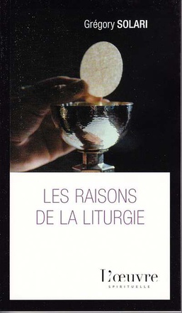 RAISONS DE LA LITURGIE (LES)