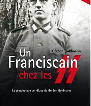 UN FRANCISCAIN CHEZ LES SS - FORMAT POCHE - LE TEMOIGNAGE VERIDIQUE DE GEREON GOLDMANN